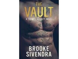 Livro The Vault: A Thomas Security Novel de BROOKE SIVENDRA ( Inglês )