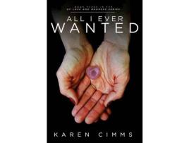 Livro All I Ever Wanted de Karen Cimms ( Inglês )