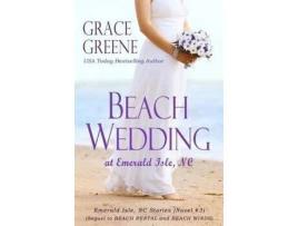 Livro Beach Wedding: At Emerald Isle, Nc de Grace Greene ( Inglês )