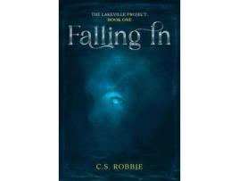 Livro Falling In: The Lake Project: Book One de C.S. Robbie ( Inglês )