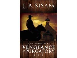 Livro Vengeance At Purgatory de J. B. Sisam ( Inglês )