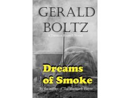 Livro Dreams Of Smoke de Gerald Boltz ( Inglês )