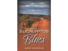 Livro The Eucalyptus Blues de Mary Bachran ( Inglês )