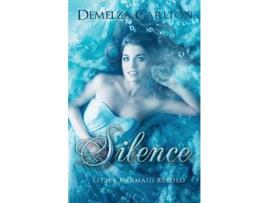 Livro Silence: Little Mermaid Retold de Demelza Carlton ( Inglês )