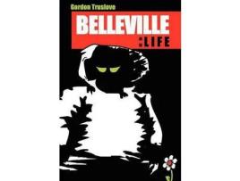 Livro Belleville: Life de Gordon James Truslove ( Inglês )