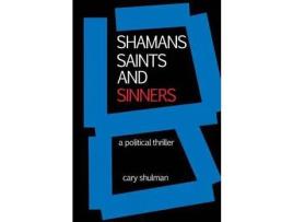 Livro Shamans Saints And Sinners de Cary Shulman ( Inglês )