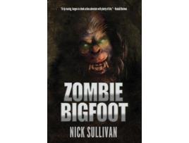 Livro Zombie Bigfoot de Nick Sullivan ( Inglês )