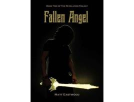 Livro Fallen Angel: Book Two Of The Revelation Trilogy de Matt Eastwood ( Inglês )