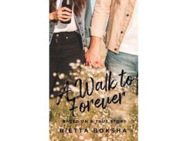 Livro A Walk To Forever de Rietta Boksha ( Inglês )