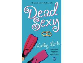 Livro Dead Sexy de Kathy Lette ( Inglês )