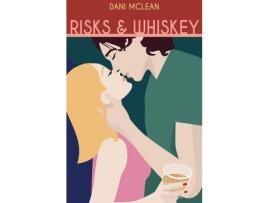 Livro Risks And Whiskey de Dani McLean ( Inglês )