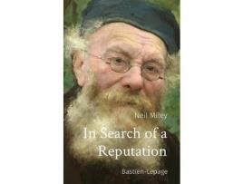 Livro In Search Of A Reputation: Bastien-Lepage de Neil Miley ( Inglês )