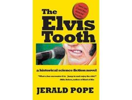 Livro The Elvis Tooth: A Novel Of Black Mountain, Nc de Jerald Pope ( Inglês )