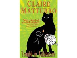 Livro Trouble In Tallahassee de Claire Matturro ( Inglês )