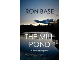 Livro The Mill Pond de Ron Base ( Inglês )