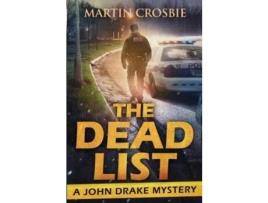 Livro The Dead List (A John Drake Mystery) de Martin Crosbie ( Inglês )