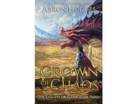 Livro Crown Of Chaos de Aaron Hodges ( Inglês )