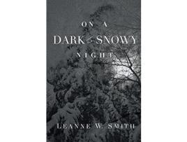 Livro On A Dark &Amp; Snowy Night de Leanne W. Smith ( Inglês )