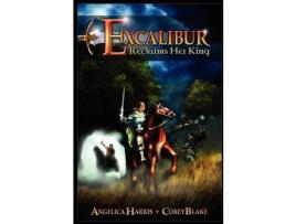 Livro Excalibur Reclaims Her King de Angelica Harris ( Inglês )