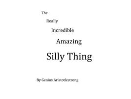 Livro The  Really Incredible Amazing  Silly  Thing de Guy Armstrong ( Inglês )