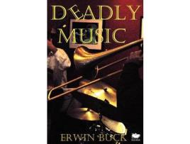 Livro Deadly Music de Erwin Buck ( Inglês )