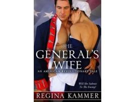 Livro The General'S Wife: An American Revolutionary Tale de Regina Kammer ( Inglês )