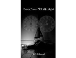 Livro From Dawn 'Til Midnight de D.S. Edward ( Inglês )