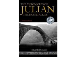 Livro The Chronicles Of Julian, The Hospitaller de Eduardo Bernardi ( Inglês )