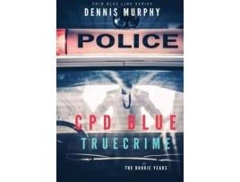 Livro Cpd Blue: True Crime de DennisPatrick Murphy ( Inglês )