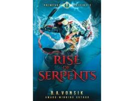 Livro Primeval Origins: Rise Of Serpents: Book Three In The Primeval Origins Epic Saga de B. A. Vonsik ( Inglês )