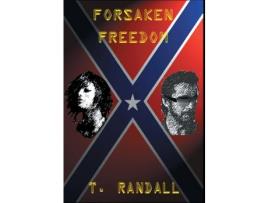 Livro Forsaken Freedom de Tino Randall ( Inglês )