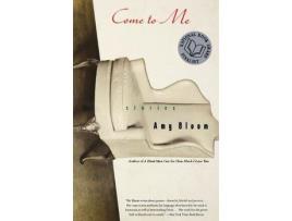 Livro Come To Me de Amy Bloom ( Inglês )