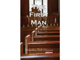 Livro The First Man de Dorothea Belt Stroman ( Inglês )