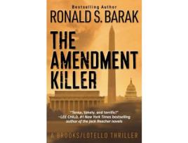 Livro The Amendment Killer de Ronald S. Barak ( Inglês )