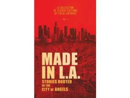 Livro Made In L.A. Vol. 1: Stories Rooted In The City Of Angels de Cody Sisco ( Inglês )
