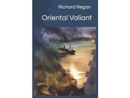 Livro Oriental Valiant: Bill Rowden Book 3 de Richard Regan ( Inglês )