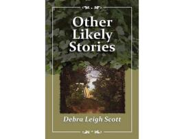 Livro Other Likely Stories de Debra Leigh Scott ( Inglês )