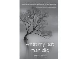 Livro What My Last Man Did de Andrea Lewis ( Inglês )