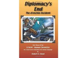 Livro Diplomacy'S End: The D'Enchia Incident de Robert A Boyd ( Inglês )