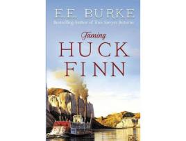 Livro Taming Huck Finn de E.E. Burke ( Inglês )