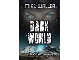 Livro Dark World de Mike Waller ( Inglês )