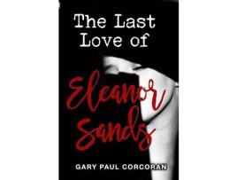 Livro The Last Love Of Eleanor Sands de Gary Paul Corcoran ( Inglês )