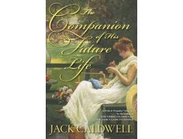 Livro The Companion Of His Future Life de Jack Caldwell ( Inglês )