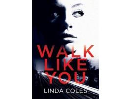 Livro Walk Like You de Linda Coles ( Inglês )