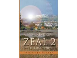 Livro A New Kind Of Zeal 2: The Price Of Redemption de Michelle Warren ( Inglês )