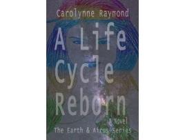 Livro A Life Cycle Reborn de Carolynne Raymond ( Inglês )