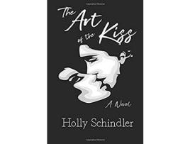 Livro The Art Of The Kiss de Holly Schindler ( Inglês )