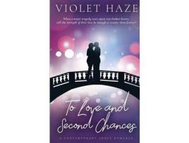 Livro To Love And Second Chances: A Contemporary Adult Romance de Violet Haze ( Inglês )