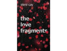 Livro The Love Fragments de Eleni Cay ( Inglês )