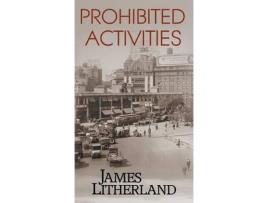 Livro Prohibited Activities (Watchbearers, Book 4) de James Litherland ( Inglês )